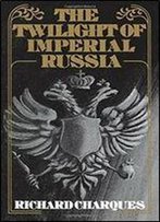 The Twilight Of Imperial Russia (Galaxy Books)