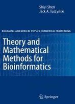 Theory And Mathematical Methods In Bioinformatics (Biological And Medical Physics, Biomedical Engineering)