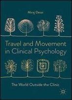 Travel And Movement In Clinical Psychology: The World Outside The Clinic
