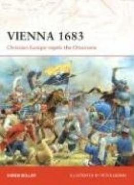 Vienna 1683: Christian Europe Repels The Ottomans (campaign)