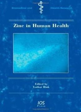 Zinc In Human Health: Volume 76 Biomedical And Health Research