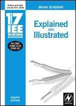 17th Edition Iee Wiring Regulations: Explained And Illustrated (iee Wiring Regulations, 17th Edition)