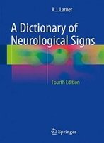 A Dictionary Of Neurological Signs