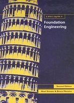 A Short Course In Foundation Engineering, 2nd Edition (Short Course Series)