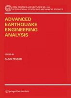 Advanced Earthquake Engineering Analysis (Cism International Centre For Mechanical Sciences)