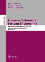 Advanced Information Systems Engineering: 13th International Conference, Caise 2001, Interlaken, Switzerland, June 4-8, 2001. Proceedings (Lecture Notes In Computer Science)