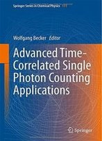Advanced Time-Correlated Single Photon Counting Applications (Springer Series In Chemical Physics)