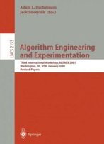 Algorithm Engineering And Experimentation: Third International Workshop, Alenex 2001, Washington, Dc, Usa, January 5-6, 2001. Revised Papers (Lecture Notes In Computer Science)