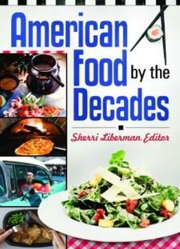 American Food By The Decades
