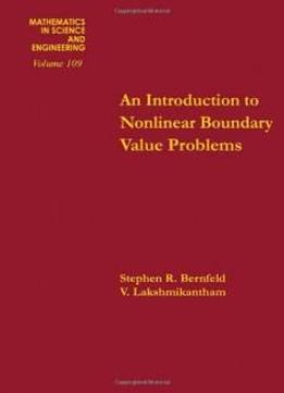 An Introduction To Nonlinear Boundary Value Problems, Volume 109 (mathematics In Science And Engineering)