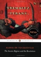 Ancien Regime And The French Revolution (Penguin Classics)