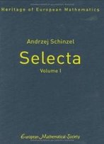 Andrzej Schinzel, Selecta (Heritage Of European Mathematics)