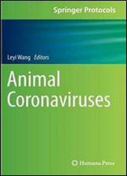 Animal Coronaviruses (springer Protocols Handbooks)