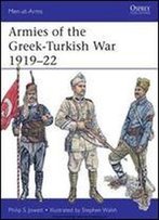 Armies Of The Greek-Turkish War 191922 (Men-At-Arms)