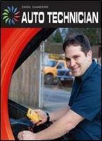 Auto Technician (Cool Careers)