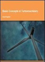 Basic Concepts In Turbomachinery 1st Edition