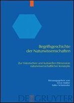 Begriffsgeschichte Der Naturwissenschaften: Zur Historischen Und Kulturellen Dimension Naturwissenschaftlicher Konzepte