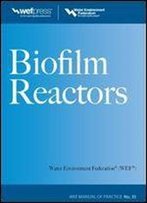 Biofilm Reactors Wef Mop 35 (Water Resources And Environmental Engineering Series) 1st Edition