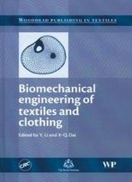 Biomechanical Engineering Of Textiles And Clothing (Woodhead Publishing Series In Textiles)