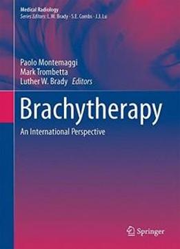 Brachytherapy: An International Perspective (medical Radiology)
