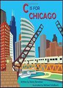C Is For Chicago (alphabet Places)