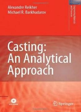Casting: An Analytical Approach (engineering Materials And Processes)