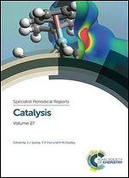 Catalysis: Volume 27 (specialist Periodical Reports)