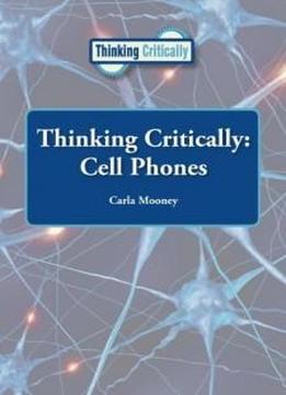 Cell Phones (thinking Critically)