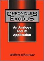 Chronicles And Exodus: An Analogy And Its Application (Jsot Supplement Series, 275)