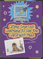 Citing Sources: Learning To Use The Copyright Page (Information Explorer Junior)