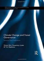 Climate Change And Forest Governance: Lessons From Indonesia (Routledge Research In International Environmental Law)