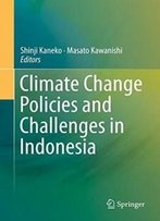 Climate Change Policies And Challenges In Indonesia