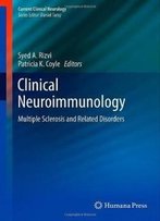Clinical Neuroimmunology: Multiple Sclerosis And Related Disorders (Current Clinical Neurology)