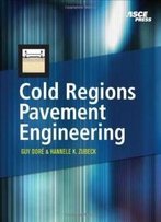 Cold Regions Pavement Engineering