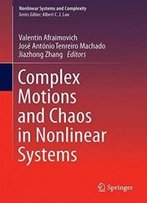Complex Motions And Chaos In Nonlinear Systems (Nonlinear Systems And Complexity)