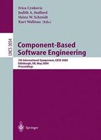 Component-Based Software Engineering: 7th International Symposium, Cbse 2004, Edinburgh, Uk, May 24-25, 2004, Proceedings (Lecture Notes In Computer Science)