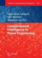 Computational Intelligence In Power Engineering (Studies In Computational Intelligence)