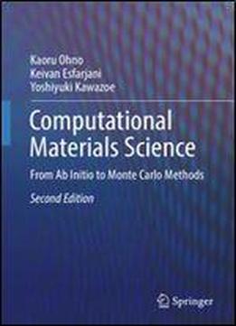 Computational Materials Science: From Ab Initio To Monte Carlo Methods