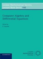 Computer Algebra And Differential Equations (London Mathematical Society Lecture Note Series)