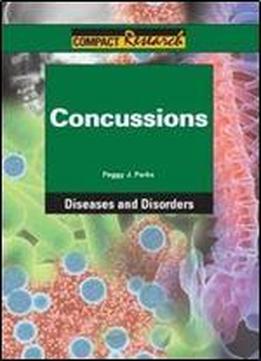 Concussions (compact Research: Diseases And Disorders)