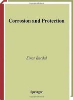 Corrosion And Protection (Engineering Materials And Processes)