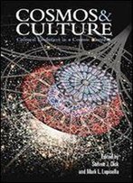 Cosmos And Culture: Cultural Evolution In A Cosmic Context 1st Edition