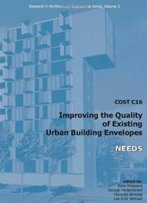 Cost C16 Improving The Quality Of Existing Urban Building Envelopes Ii: Needs (Reserach In Architectual Engineering)