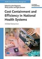 Cost Containment And Efficiency In National Health Systems: A Global Comparison