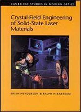 Crystal-field Engineering Of Solid-state Laser Materials (cambridge Studies In Modern Optics) 1st Edition