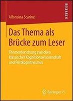 Das Thema Als Brucke Zum Leser: Themenforschung Zwischen Klassischer Kognitionswissenschaft Und Postkognitivismus