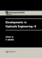 Developments In Hydraulic Engineering (Developments Series)