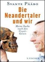 Die Neandertaler Und Wir