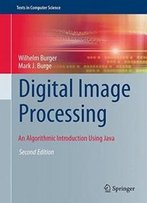 Digital Image Processing: An Algorithmic Introduction Using Java (Texts In Computer Science)