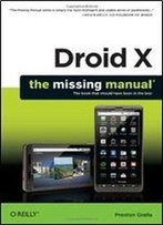 Droid X: The Missing Manual